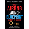 The Airbnb Launch Blueprint: 30 Days to Booked