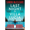 Last Night at Villa Lucia: A totally addictive psychological thriller with a jaw-dropping twist