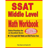 SSAT Middle Level Math Workbook 2019-2020: Extra Practice for an Excellent Score + 2 Full Length SSAT Middle Level Math Practice Tests
