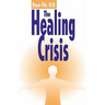 The Healing Crisis