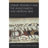 Literary Research and the Anglo-Saxon and Medieval Eras: Strategies and Sources