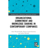 Organizational Commitment and Knowledge Sharing in Contemporary Companies