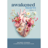 Awakened Hearts: Sacred Stories of Breaking Free and Rising Higher