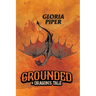 Grounded: A Dragon's Tale