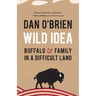 Wild Idea: Buffalo and Family in a Difficult Land