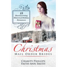 Christmas Mail Order Brides: 15 Heartwarming Historical Holiday Romances (Clean and Wholesome Inspirational Short Stories)