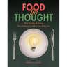 Food for Thought: What You May be Eating That is Making You Sick or Even Killing You