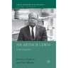 Sir Arthur Lewis: A Biography