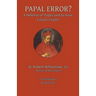 Papal Error?: A Defense of Popes Said to Have Erred in Faith