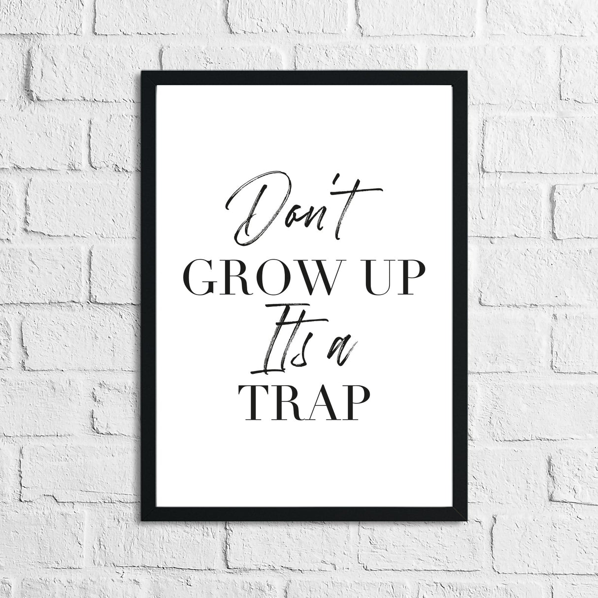 Don't Grow Up It's A Trap Funny Humorous Wall Decor Print by WinsterCreations™ Official Store