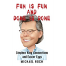 Fun is Fun and Done is Done: Stephen King Connections and Easter Eggs