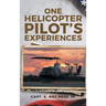 One Helicopter Pilot's Experiences