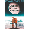 Transgender and Non-binary Queer Ghost Stories