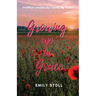 Growing Up In Grace: Faithful Lessons for Teens by Teens