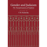 Gender and Judaism: The Transformation of Tradition