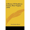 A History Of Pendleton County, West Virginia (1910)