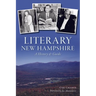 Literary New Hampshire: A History & Guide