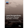 Land Perspectives: People, Tenure, Planning, Tools, Space, and Health