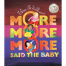 More More More, Said the Baby: A Caldecott Honor Award Winner