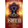 Asherah: The Ancient Goddess of Wisdom