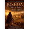 Joshua Explained: Understanding the Book and Its Message for Today