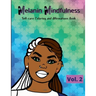 Melanin Mindfulness - Self-Care Coloring and Affirmations Book (Vol. 2)