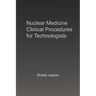 Nuclear Medicine Clinical Procedures for Technologists
