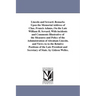 Lincoln and Seward. Remarks Upon the Memorial Address of Chas. Francis Adams, On the Late William H. Seward, With incidents and Comments Illustrative
