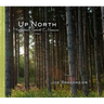 Up North: Reflections, Moments & Memories
