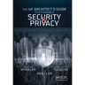 The Iot Architect's Guide to Attainable Security and Privacy