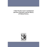 A Brief Treatise Upon Constitutional and Party Questions, and the History of Political Parties,