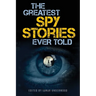 The Greatest Spy Stories Ever Told