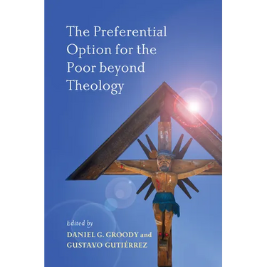 The Preferential Option for the Poor beyond Theology