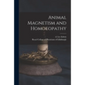 Animal Magnetism and Homoeopathy