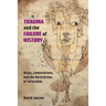 Trauma and the Failure of History: Kings, Lamentations, and the Destruction of Jerusalem