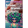 Gorgeous, Gorgeous, Gorgons: A Mythiverse Story