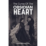 The Curse Of The Obsidian Heart
