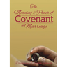 The Meaning & Power of Covenant in Marriage