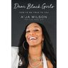 Dear Black Girls: How to Be True to You