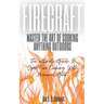 FireCraft: Master the Art of Cooking Anything Outdoors: The Ultimate Guide to Open-Fire Cooking with Minimal Gear