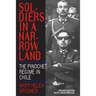 Soldiers in a Narrow Land: The Pinochet Regime in Chile, Updated Edition