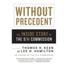 Without Precedent: The Inside Story of the 9/11 Commission