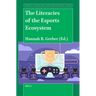 The Literacies of the Esports Ecosystem