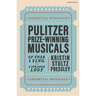 Pulitzer Prize-Winning Musicals: Of Thee I Sing to a Strange Loop