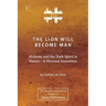 The Lion Will Become Man [ZLS Edition]: Alchemy and the Dark Spirit in Nature-A Personal Encounter