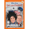 Who Are Suni and Butch?