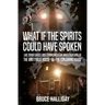 What If The Spirits Could Have Spoken: The Amityville House & The Conjuring House