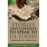 Stories That Continue to Speak To Us Today