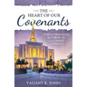 The Heart of Our Covenants
