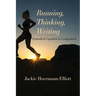 Running, Thinking, Writing: Embodied Cognition in Composition